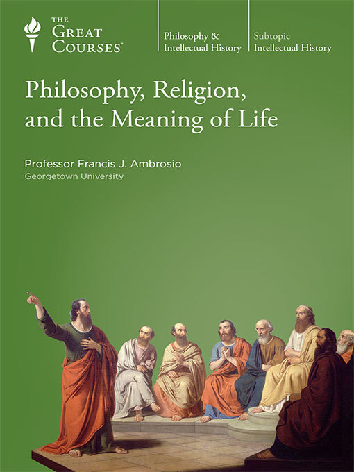 Title details for Philosophy, Religion, and the Meaning of Life by Francis J. Ambrosio - Wait list